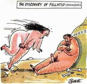 Funny Quotes About Blowjobs - [toon106.jpg] The discovery of felatio (blowjob)