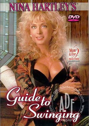 nina hartley swinger party video - Nina Hartleys Guide to Swinging