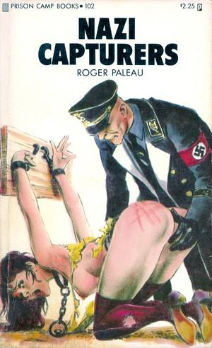 cartoon spanking balls - Nazi Capturers by Roger Paleau