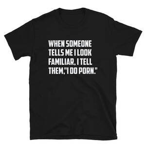 Funny Porn Humor - I Do Porn Funny Adult Humor T-Shirt | eBay