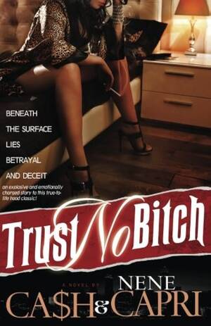 force the bitch - Trust No Bitch: Capri, NeNe, Alexander, Cash: 9781535380881: Amazon.com:  Books