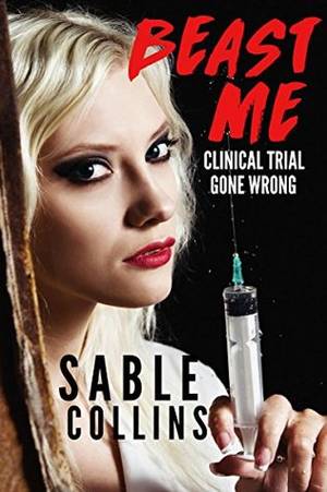 Books Monster Porn - Beast Me: Clinical Trial Gone Wrong (Monster Erotica)