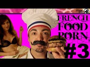 French Porn Youtube - FRENCH FOOD PORN - YouTube