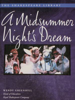 A Midsummer Nights Dream Vintage Porn - A Midsummer Night's Dream by Wendy Greenhill - This book is a volume from  The Shakespeare Library, and is aimed at children. Author Wendy Greenhill  is the ...