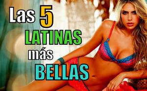 bellas chicas latinas - Las 5 mujeres LATINAS mÃ¡s BELLAS