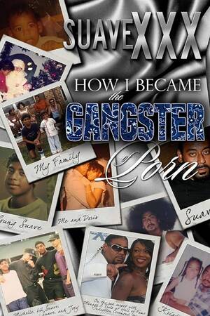 gangster porn - How I Became The Gangster of Porn : Dugais, SuavÃ¨ XXX, Suavexxx:  Amazon.com.mx: Libros