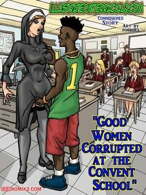 Interracial Sex In School - âœ…ï¸ Porn comic Good Women Corrupted At The Convent School.  IllustratedInterracial. Sex comic young black guy | Porn comics in English  for adults only | sexkomix2.com