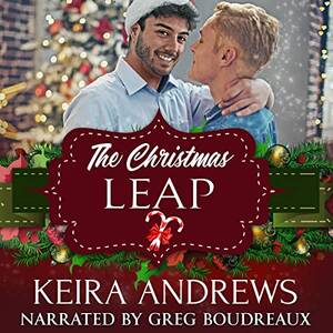 Monica Leigh Porn - The Christmas Leap by Keira Andrews â€“ AudioGals