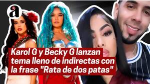 Becky G Ass Porn - Karol G y Becky G lanzan tema lleno de indirectas con la frase Â«Rata de dos  patasÂ» â€“ Alinstante RD