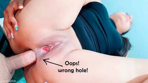 anal wrong - OMG, that's the wrong hole! ... It was hard! - Accidental Anal...