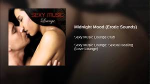 erotic sounds - Midnight Mood (Erotic Sounds)