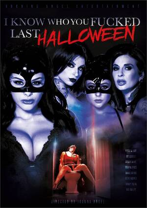 Fucking Porn Movies - I Know Who You Fucked Last Halloween (2018) | Adult DVD Empire