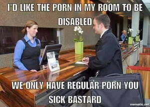 Disabled Porn Meme - Disabled porn only please - 9GAG