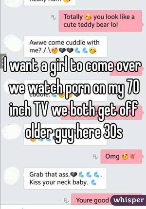 both get off - I want a girl to come over we watch porn on my 70 inch TV we both get off  ...