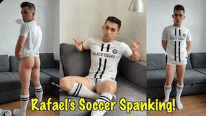 Gay Soccer Porn - Rafael's Soccer Spanking! - Gay BDSM-Fetish Porn - CP4Men