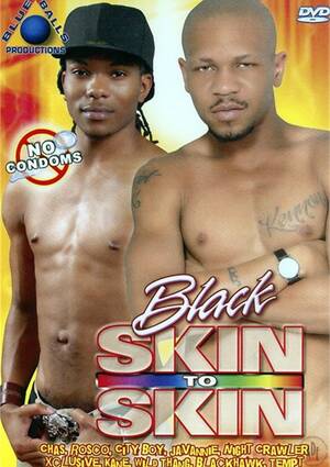 black xxx skin - Gay Porn Videos, DVDs & Sex Toys @ Gay DVD Empire