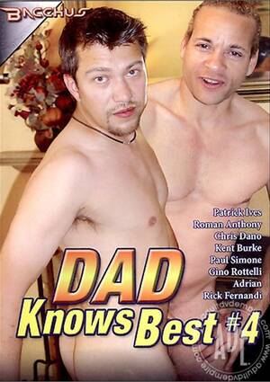 chris dano - Dad Knows Best #4 | Bacchus Gay Porn Movies @ Gay DVD Empire