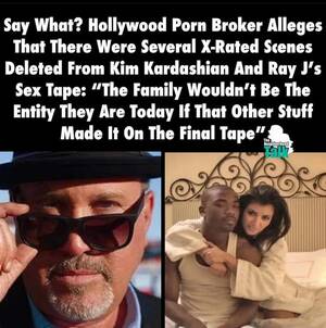 for the love of ray j - Hollywood sextape broker says Kim and Ray J sold their sex tape. He says  Kim has made $20,000,000 and Ray J makes 30,000 a month from it. : r/KUWTK