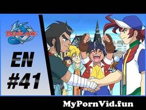 beyblade toon porn - BEYBLADE EN Episode 41: Out of the Past from in beyblade cartoon max mother  sex photo Watch Video - MyPornVid.fun