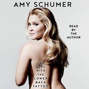 Amy Schumer Star Wars Porn - The Girl with the Lower Back Tattoo audiobook cover art