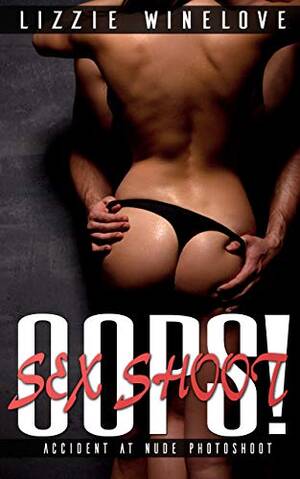 erotic nudist fun - OOPS!: Photogenic Fun (OOPS! Season 1 Book 2) by Lizzie Winelove | Goodreads