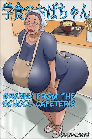 Granny Sex Hentai - Zenmai Kourogi] Gakushoku No Oba-chan Kakaku Hikaku-Granny From The School  Cafeteria â€“ Hentai.bang14.com