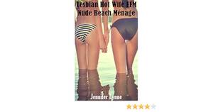 lesbian nude beach voyeur - Lesbian Hot Wife FFM Nude Beach Menage eBook : Lynne, Jennifer:  Amazon.co.uk: Kindle Store