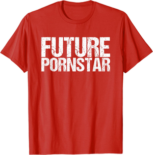 future porn star - Amazon.com: Future Pornstar T-Shirt : Clothing, Shoes & Jewelry