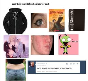 Heavy R Schoolgirl Porn - Weird middle school girl : r/starterpacks