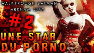 Batman Arkham City Porn - Walktrough Batman Arkham City #2 | UNE STAR DU PORNO