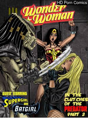 Female Sexual Predator Porn - Wonder Woman - In The Clutches Of The Predator 2 Sex Comic | HD Porn Comics