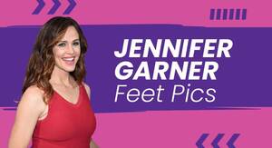 Jennifer Garner Footjob Porn - Jennifer Garner Feet Pics: Showing Sensual Poses! - FeetFinder