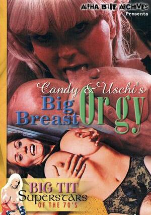 Big Tit 70 S Porn - Big Tit Superstars Of The 70's: Candy And Uschi's Big Breast Orgy DVD Porn  Video | Alpha Blue