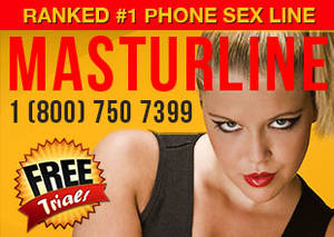 free xxx chat lines - Masturline Free Phone Sex Trial: (800) 750 7399