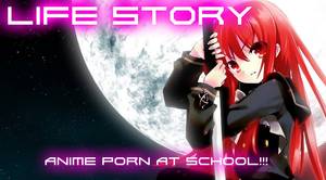 Anime Story Porn - Life Story: Anime Porn At School?!?