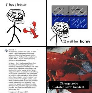 Lobster In Pussy Porn - Lobster Love incident : r/shitposting