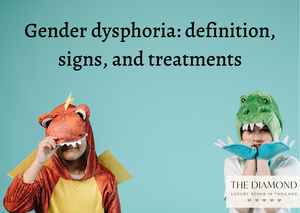 Masculinization Porn - Gender dysphoria: definition, signs, and treatments - The Diamond Rehab  Thailand