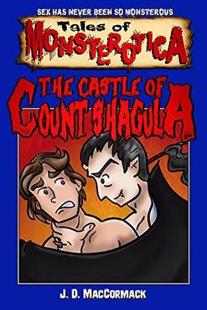 Books Monster Porn - The Castle of Count Shagula (Tales of Monsterotica Book 1)