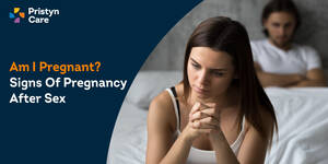 can you get pregnant having anal sex - Am I Pregnant? Signs of Pregnancy after Sex - Pristyn Care