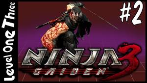 Ninja Gaiden 3 Porn - Ninja Gaiden 3 - Part 2: Torture Porn - Level One Three