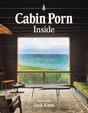 Country Cabin Porn - Cabin Porn: Inside (Paperback) | The Country Bookshop