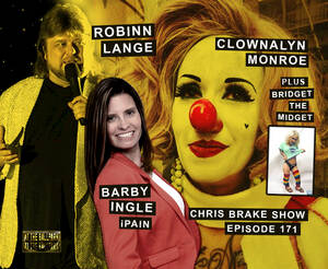 Bridget Powers Porn - Clownalyn Monroe, Bridget The Midget, Robinn Lange, Barby Ingle from iPain  | CB171 | Chris Brake Show Podcast