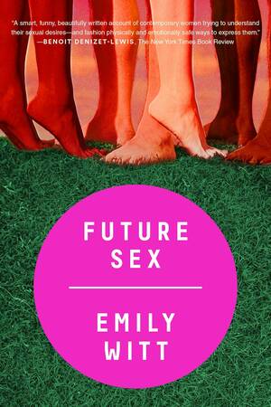 Emily 21st Century Porn - Future Sex - Tradebook for Courses