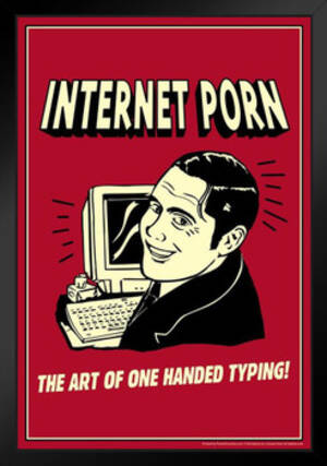 Funny Humor Posters - Internet Porn The Art of One Handed Typing! Retro Humor Black Wood Framed  Poster 14x20 - Poster Foundry