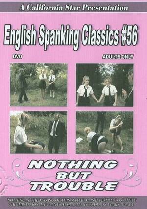 english spanking classics - Watch English Spanking Classics 56 - Nothing But Trouble Online Free -  Watch Online Porn Full Movie on StreamPorn