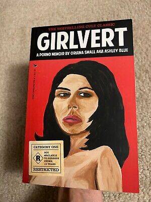 ashley blue girlvert - Girlvert: A Porno Memoir - paperback book Oriana Small Ashley Blue  9780982505632 | eBay