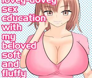 mother sex education hentai - Easygoing Lovey-Dovey Sex Education With My Beloved Soft and Fluffy Mommy |  Erofus - Sex and Porn Comics