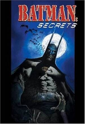 Batman Torture Porn - Batman: Secrets by Sam Kieth | Goodreads