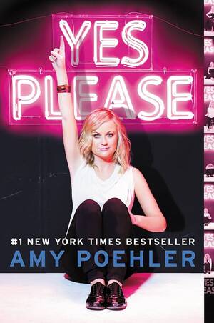 Amy Poehler Celebrity Porn - Yes Please by Poehler, Amy