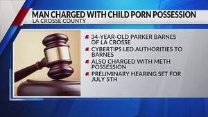 Methamphetamine And Porn - La Crosse man accused of child porn and methamphetamine possession